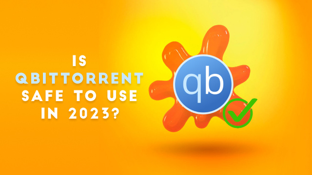 Is qBittorrent Safe to Use in 2023?