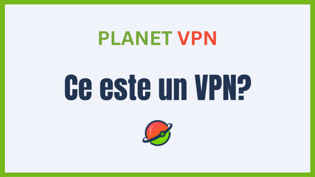 Ce este un VPN?